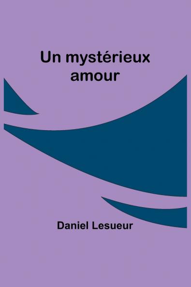Un mystérieux amour