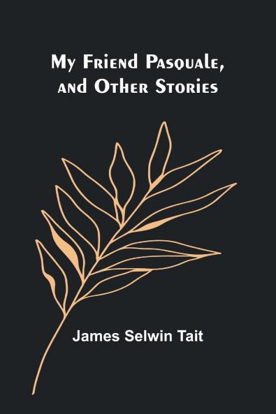 My Friend Pasquale and Other Stories