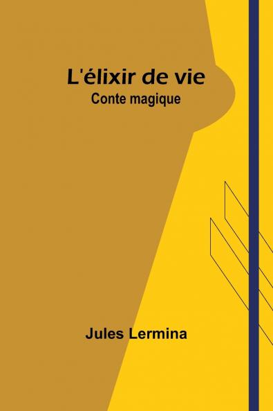 L'élixir de vie