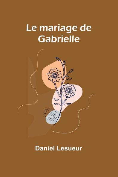 Le mariage de Gabrielle