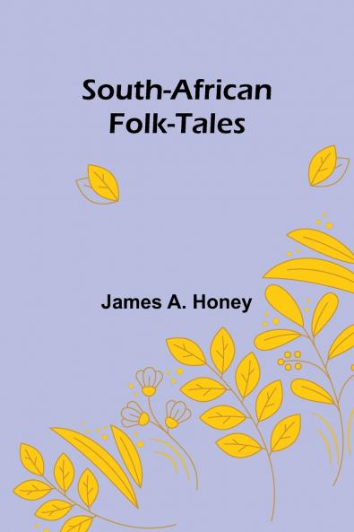 South-African Folk-Tales