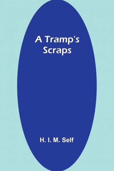 A Tramp's Scraps