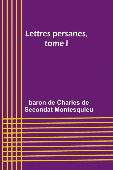 Lettres persanes tome I