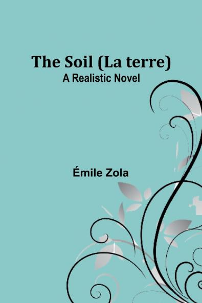 The Soil (La terre)