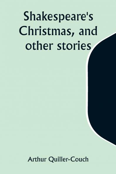 Shakespeare's Christmas and other stories