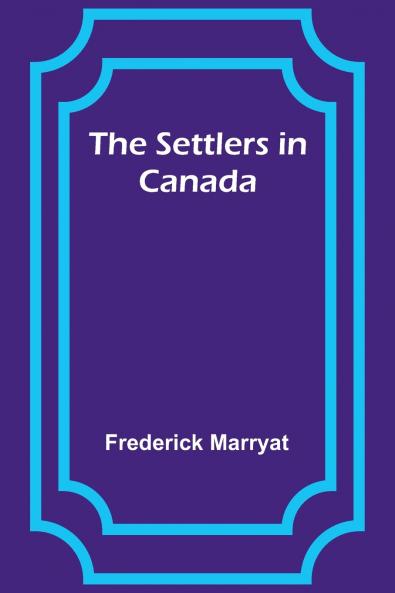 The Settlers in Canada