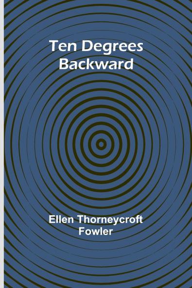 Ten Degrees Backward