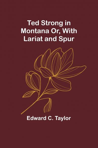 Ted Strong in Montana Or With Lariat and Spur