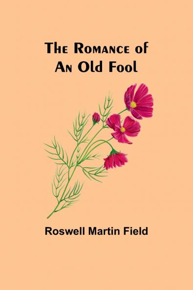 The Romance of an Old Fool