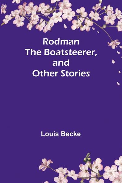 Rodman the Boatsteerer and Other Stories