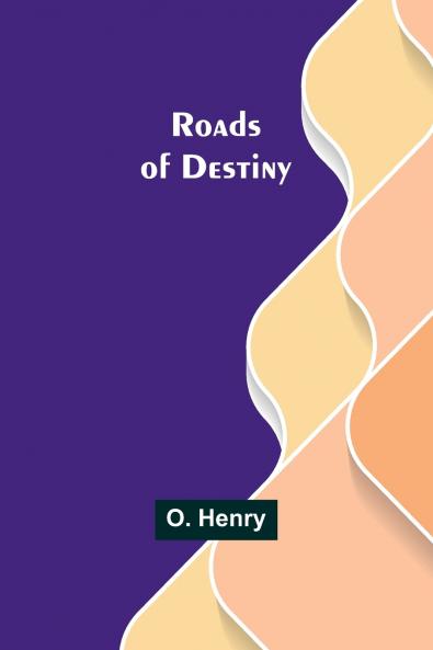 Roads of Destiny