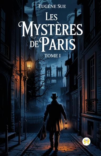 Les Mystères de Paris Tome I