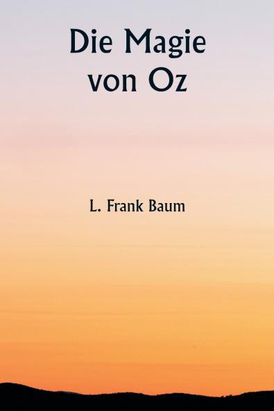 Die Magie von Oz