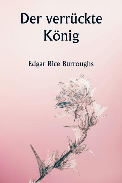 Der verrückte König