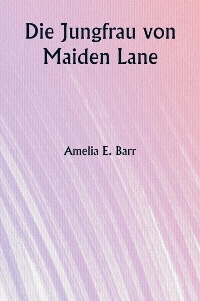Die Jungfrau von Maiden Lane