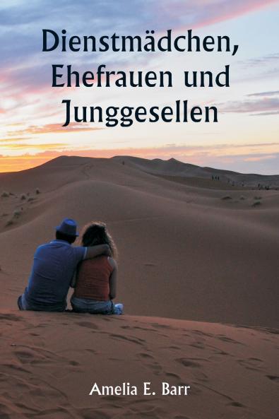 Dienstmädchen Ehefrauen und Junggesellen