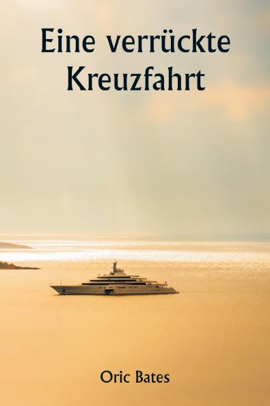 Eine verrückte Kreuzfahrt