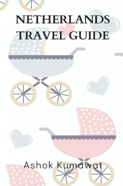 Netherlands Travel Guide
