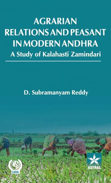 Agrarian Relations and Peasant in Modern Andhra