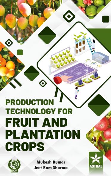 Production Technology for Fruit and Plantation Crops