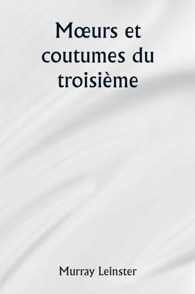 Mœurs et coutumes du troisième