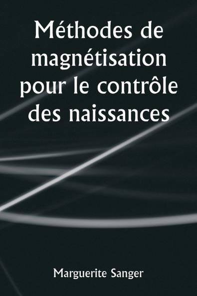 Méthodes de magnétisation pour le contrôle des naissances