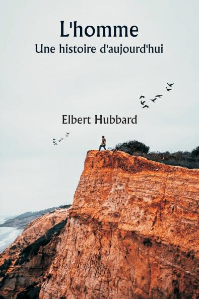 L'homme  Une histoire d'aujourd'hui