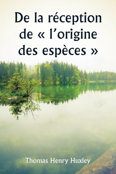De la réception de  l'origine des espèces