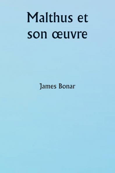 Malthus et son œuvre