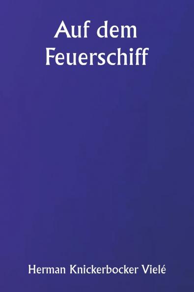 Auf dem Feuerschiff
