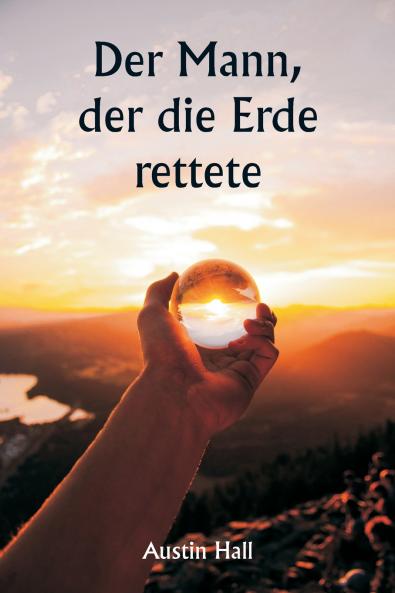 Der Mann der die Erde rettete