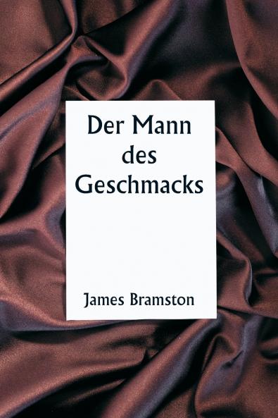 Der Mann des Geschmacks