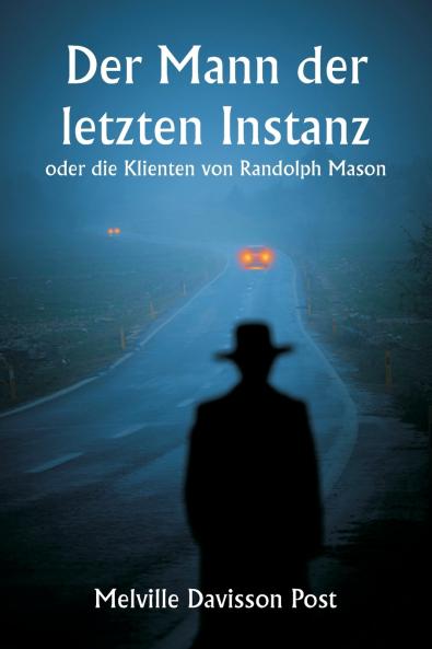 Der Mann der letzten Instanz  oder die Klienten von Randolph Mason