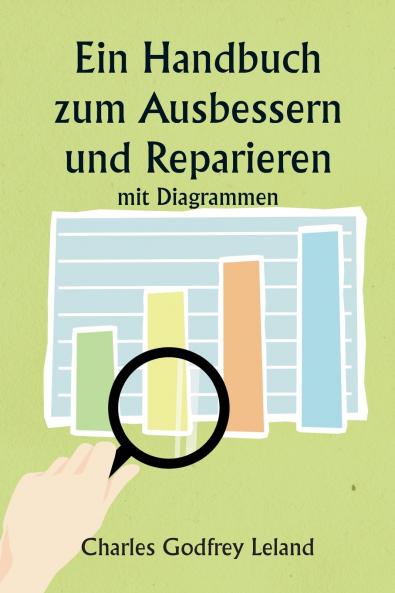 Ein Handbuch zum Ausbessern und Reparieren  mit Diagrammen