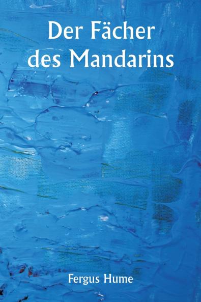 Der Fächer des Mandarins