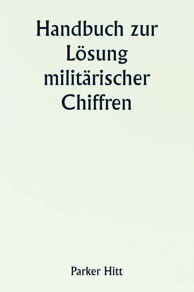 Handbuch zur Lösung militärischer Chiffren