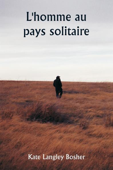L'homme au pays solitaire