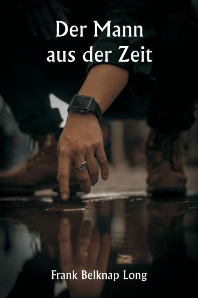 Der Mann aus der Zeit