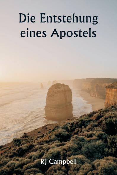 Die Entstehung eines Apostels