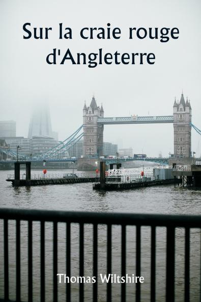 Sur la craie rouge d'Angleterre