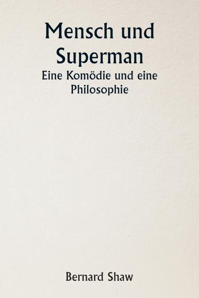 Mensch und Superman -  Eine Komödie und eine Philosophie