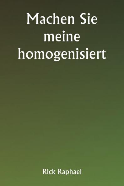 Machen Sie meine homogenisiert
