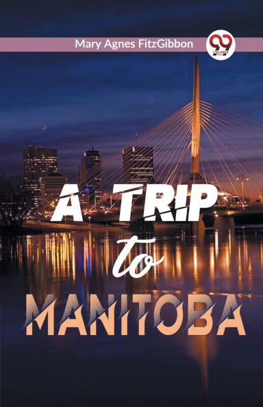 A Trip to Manitoba