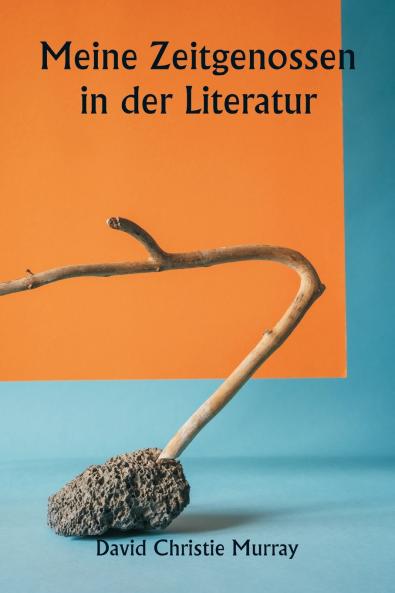 Meine Zeitgenossen in der Literatur