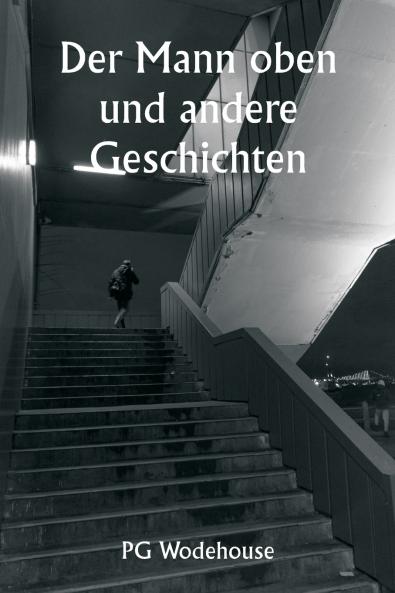 Der Mann oben und andere Geschichten