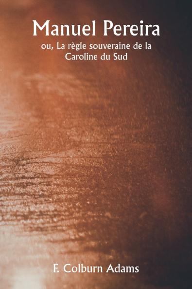 Manuel Pereira  ou La règle souveraine de la Caroline du Sud