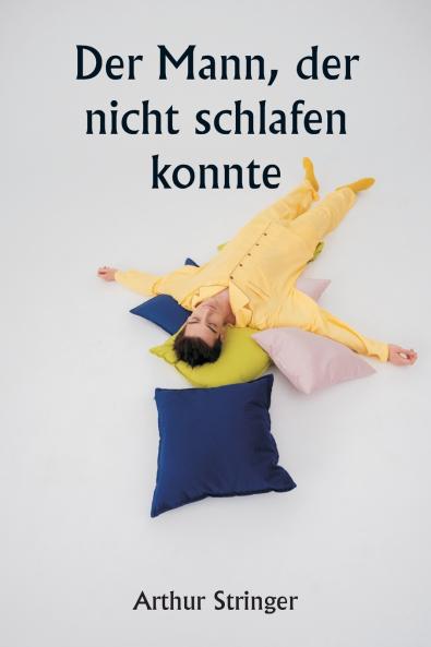 Der Mann der nicht schlafen konnte