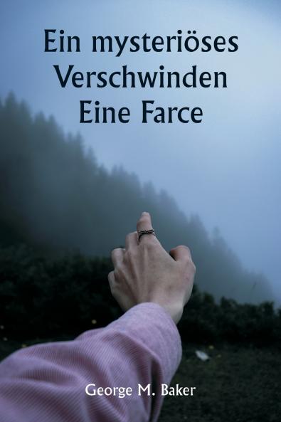 Ein mysteriöses Verschwinden  Eine Farce