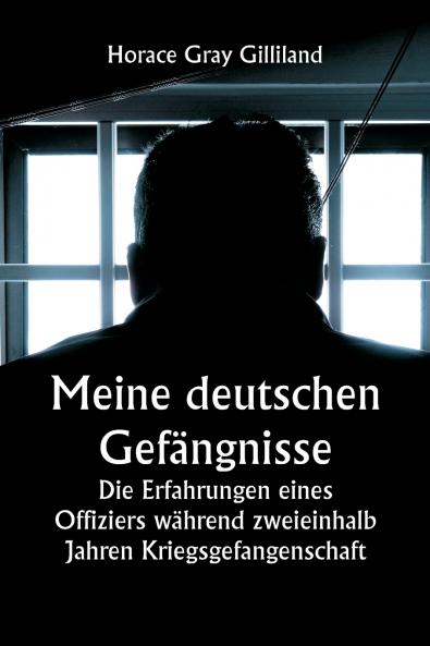 Meine deutschen Gefängnisse