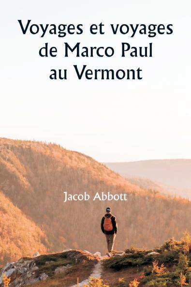 Voyages et voyages de Marco Paul  au Vermont